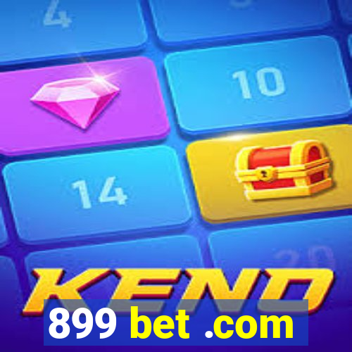 899 bet .com